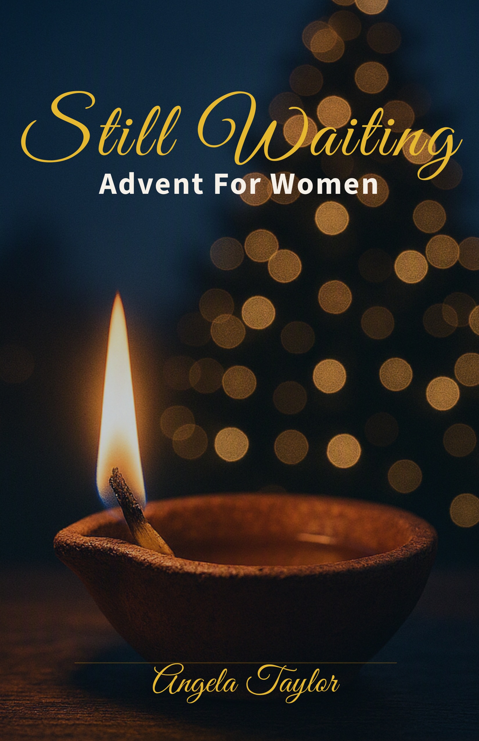 Still Waiting: Advent for Women, by Angela Taylor